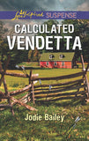 Calculated Vendetta (Mills & Boon Love Inspired Suspense) by Jodie Bailey