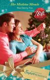 Her Mistletoe Miracle (9 Months Later, Book 53) (Mills & Boon Superromance) by Roz Denny Fox