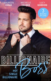 Billionaire Boss: Hot. Single. Billionaire.: Fiancé in Name Only / One Month with the Magnate / Miss Prim and the Billionaire by Maureen Child, Michelle Celmer and Lucy Gordon (9780008908362)