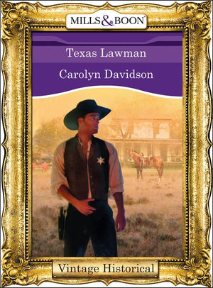 Texas Lawman (Mills & Boon Historical): First edition by Carolyn Davidson (9781472040459)
