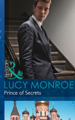 Prince of Secrets (By His Royal Decree, Book 2) (Mills & Boon Modern) by Lucy Monroe