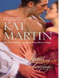 Heart Of Courage (The Heart Trilogy, Book 3) by Kat Martin