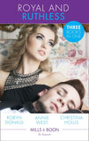 Royal And Ruthless: Innocent Mistress, Royal Wife / Prince of Scandal / Weight of the Crown (Mills & Boon By Request) by Robyn Donald, Annie West and Christina Hollis