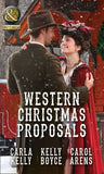 Western Christmas Proposals: Christmas Dance with the Rancher / Christmas in Salvation Falls / The Sheriff's Christmas Proposal (Mills & Boon Historical) by Carla Kelly, Kelly Boyce and Carol Arens