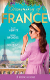 Dreaming Of... France: The Husband She Never Knew / The Parisian Playboy / Reunited...in Paris! by Kate Hewitt, Helen Brooks and Sue MacKay