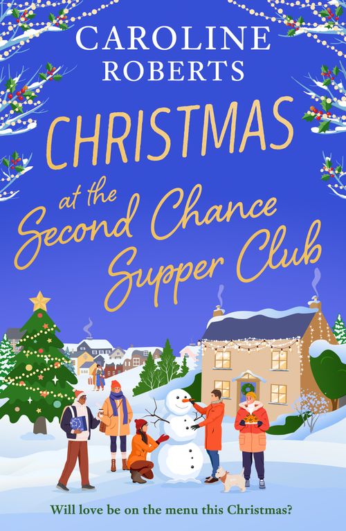 Christmas at The Second Chance Supper Club (The Second Chance Supper Club, Book 2) by Caroline Roberts
