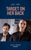 Target On Her Back (The Coltons of Mustang Valley, Book 7) (Mills & Boon Heroes) by Julie Miller