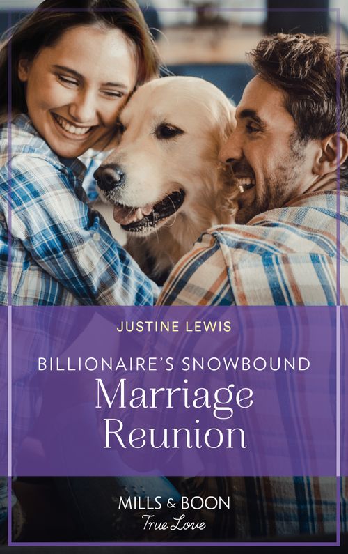 Billionaire's Snowbound Marriage Reunion (Mills & Boon True Love) (9780008930837)