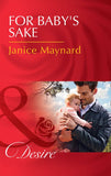 For Baby's Sake (Billionaires and Babies, Book 74) (Mills & Boon Desire) by Janice Maynard