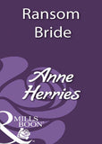 Ransom Bride (Mills & Boon Historical) by Anne Herries