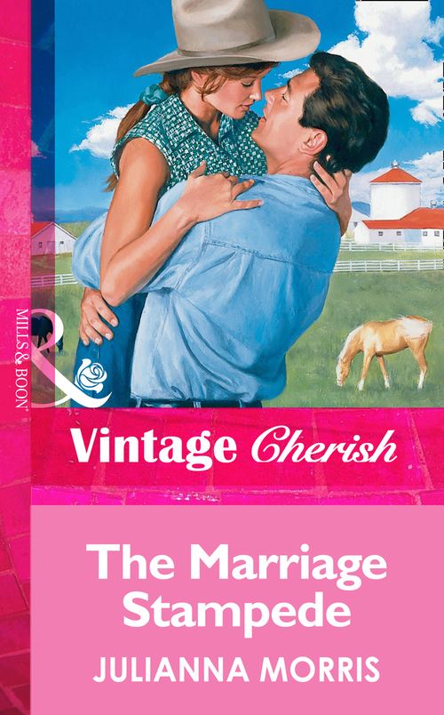 The Marriage Stampede (Mills & Boon Vintage Cherish): First edition by Julianna Morris (9781472070494)