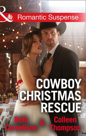 Cowboy Christmas Rescue: Rescuing the Witness / Rescuing the Bride (Mills & Boon Romantic Suspense) (9781474036276)