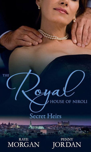The Royal House of Niroli: Secret Heirs: Bride by Royal Appointment / A Royal Bride at the Sheikh's Command: First edition (9781408935330)