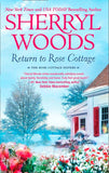 Return To Rose Cottage: The Laws of Attraction (The Rose Cottage Sisters) / For the Love of Pete (The Rose Cottage Sisters) by Sherryl Woods