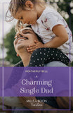A Charming Single Dad (Charming, Texas, Book 4) (Mills & Boon True Love) by Heatherly Bell