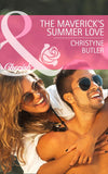 The Maverick's Summer Love (Montana Mavericks: Rust Creek Cowboys, Book 2) (Mills & Boon Cherish): First edition by Christyne Butler (9781472005151)