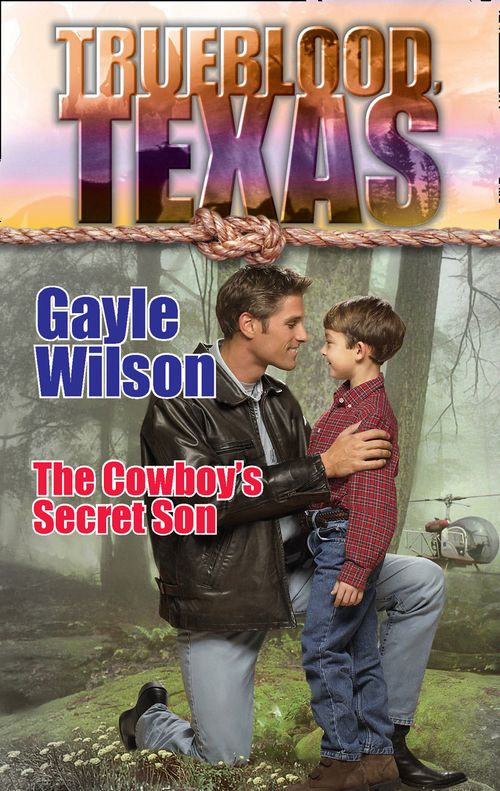 The Cowboy's Secret Son (The Trueblood Dynasty, Book 9) by Gayle Wilson