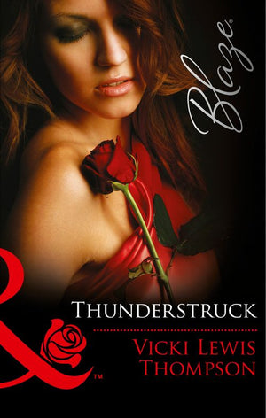 Thunderstruck (Thunder Mountain Brotherhood, Book 2) (Mills & Boon Blaze): First edition (9781474032582)
