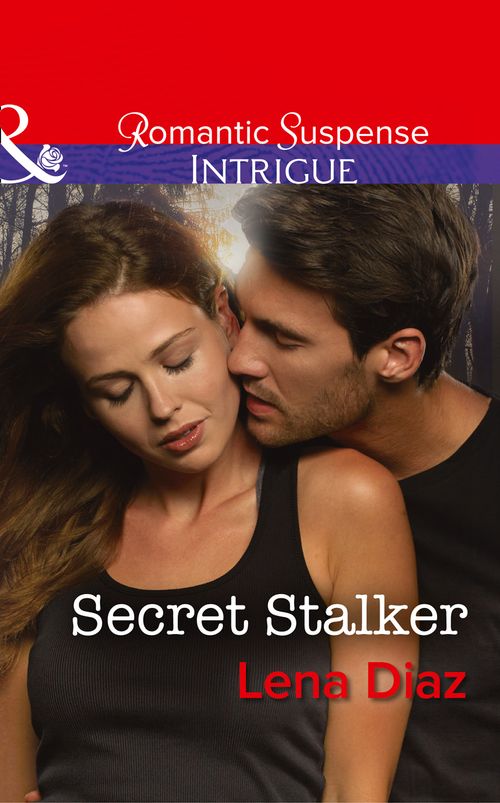 Secret Stalker (Tennessee SWAT, Book 2) (Mills & Boon Intrigue) by Lena Diaz