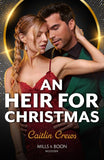 An Heir For Christmas (Mills & Boon Modern) by Caitlin Crews (9780008941628)