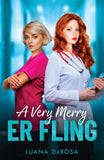 A Very Merry Er Fling (A Miracle Before Christmas, Book 6) (Mills & Boon Medical) by Luana DaRosa (9780008950699)