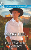 Her Favorite Cowboy (Mills & Boon American Romance) by Mary Leo