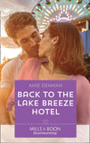 Back To The Lake Breeze Hotel (Starlight Point Stories, Book 5) (Mills & Boon Heartwarming) by Amie Denman