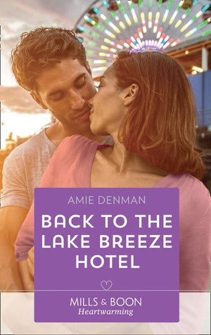 Back To The Lake Breeze Hotel (Starlight Point Stories, Book 5) (Mills & Boon Heartwarming) by Amie Denman