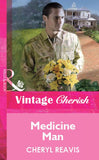 Medicine Man (Mills & Boon Vintage Cherish) by Cheryl Reavis