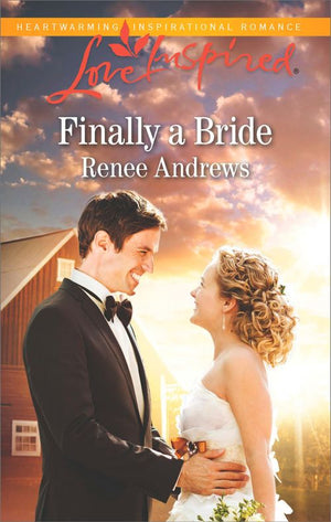 Finally A Bride (Willow's Haven, Book 4) (Mills & Boon Love Inspired) (9781474082433)