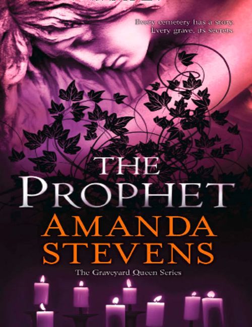 The Prophet (The Graveyard Queen Series, Book 3) by Amanda Stevens