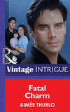 Fatal Charm (Mills & Boon Vintage Intrigue) by Aimée Thurlo