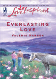 Everlasting Love (Mills & Boon Love Inspired): First edition by Valerie Hansen (9781408965474)