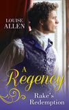 A Regency Rake's Redemption: Ravished by the Rake / Seduced by the Scoundrel by Louise Allen