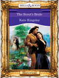The Scout's Bride (Mills & Boon Vintage 90s Modern) by Kate Kingsley