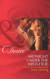 Midnight Under The Mistletoe (Lone Star Legacy, Book 3) (Mills & Boon Desire) by Sara Orwig