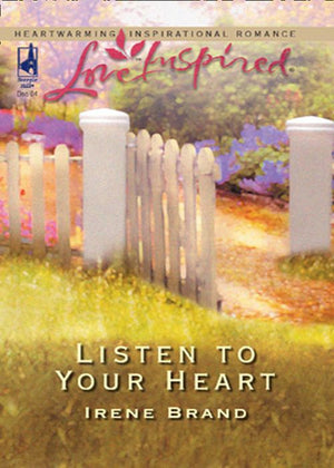 Listen To Your Heart (Mills & Boon Love Inspired): First edition by Irene Brand (9781408964989)