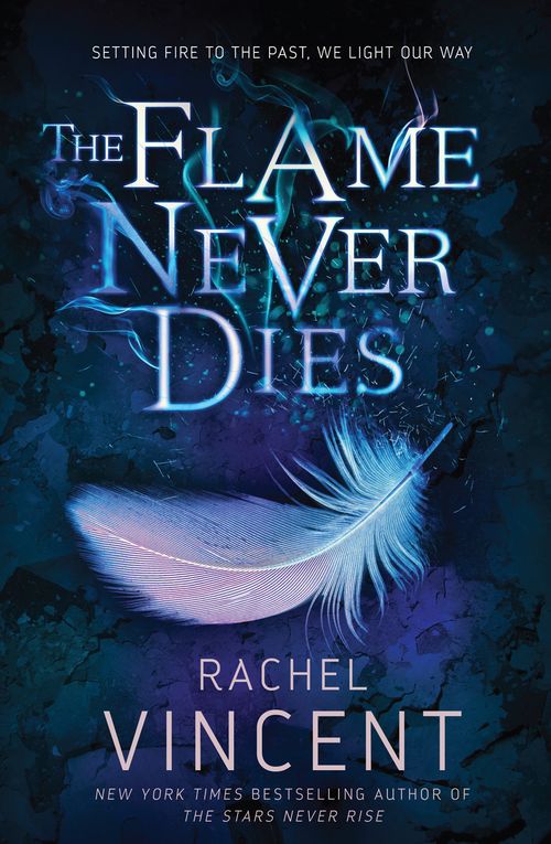 The Flame Never Dies (Well of Souls, Book 2) (9781474045216)