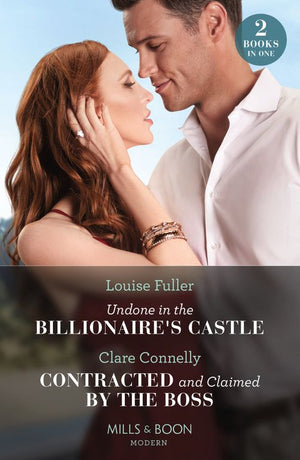 Undone In The Billionaire's Castle / Contracted And Claimed By The Boss (Mills & Boon Modern) by Louise Fuller and Clare Connelly (9780008934965)
