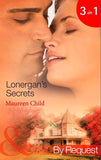 Lonergan's Secrets: Expecting Lonergan's Baby / Strictly Lonergan's Business / Satisfying Lonergan's Honour (Summer of Secrets) (Mills & Boon By Request) by Maureen Child