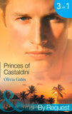 Princes of Castaldini: The Once and Future Prince (The Castaldini Crown, Book 1) / The Prodigal Prince's Seduction (The Castaldini Crown, Book 2) /... by Olivia Gates