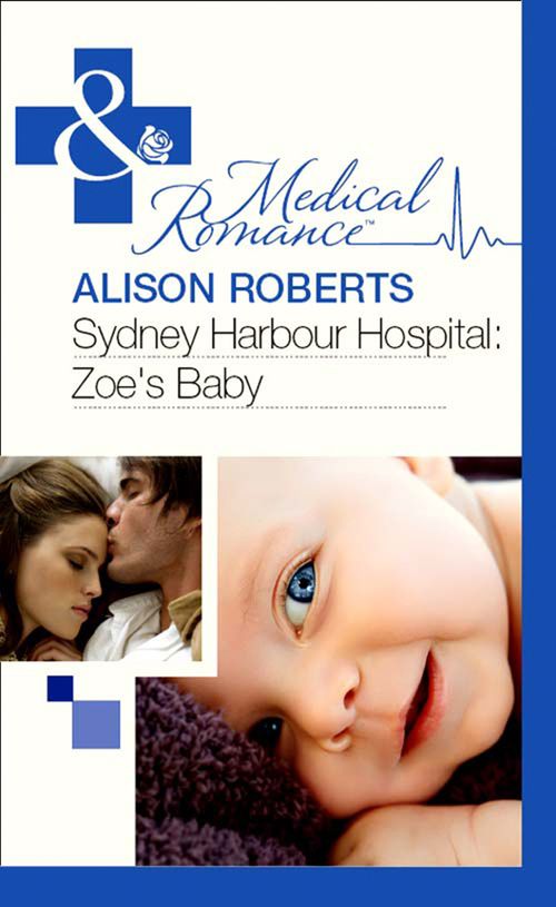 Sydney Harbour Hospital: Zoe's Baby (Mills & Boon Medical): First edition (9781408973172)