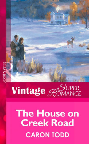 The House on Creek Road (Mills & Boon Vintage Superromance): First edition by Caron Todd (9781472025913)