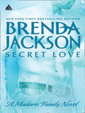 Secret Love (Madaris Family Saga, Book 6): First edition by Brenda Jackson (9781472019035)