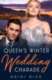 Queen's Winter Wedding Charade (By Royal Arrangement, Book 1) (Mills & Boon Modern) by Heidi Rice (9780008936273)