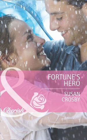 Fortune's Hero (The Fortunes of Texas: Whirlwind Romance, Book 4) (Mills & Boon Cherish): First edition by Susan Crosby (9781472004420)
