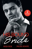 His Bound Bride: Kidnapped by the Devil (Captive Mafia Seductions) / Baby-Bound to the Greek (Mills & Boon Modern) by Heidi Rice and Millie Adams (9780263418484)