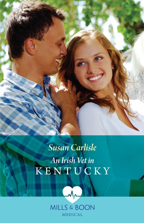 An Irish Vet In Kentucky (Kentucky Derby Medics, Book 2) (Mills & Boon Medical) by Susan Carlisle