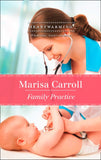 Family Practice (Mills & Boon Heartwarming) by Marisa Carroll