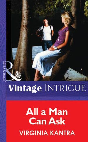 All A Man Can Ask (Mills & Boon Vintage Intrigue): First edition by Virginia Kantra (9781472076243)
